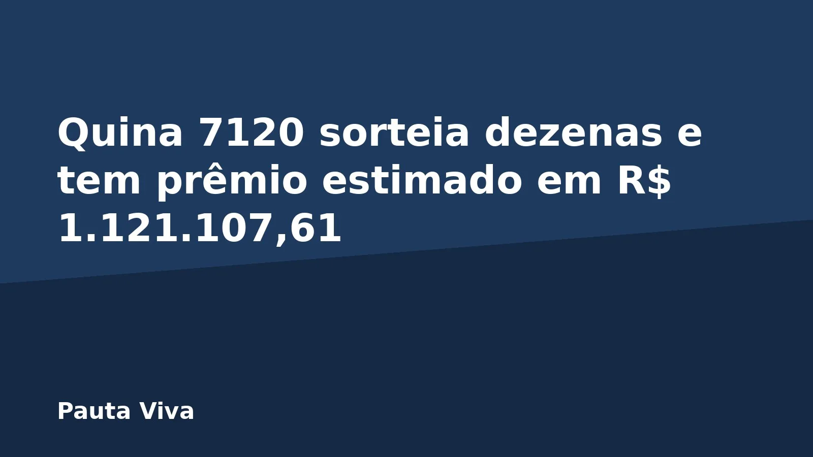Quina 7120 sorteia dezenas e tem prêmio estimado em R$ 1.121.107,61
