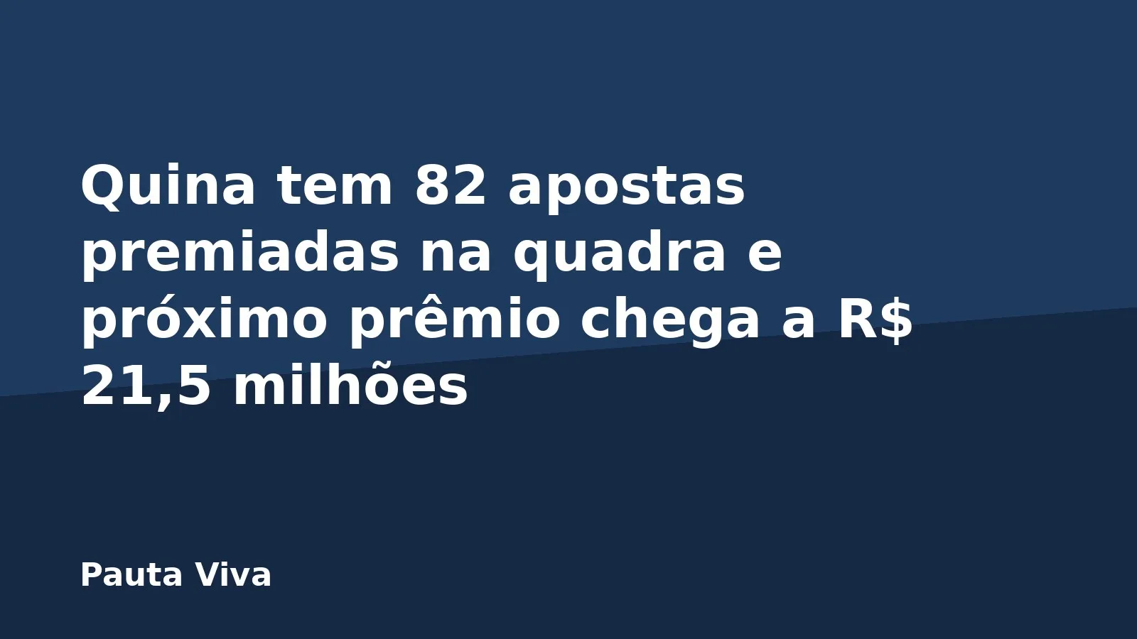 Quina tem 82 apostas premiadas na quadra e próximo prêmio chega a R$ 21,5 milhões