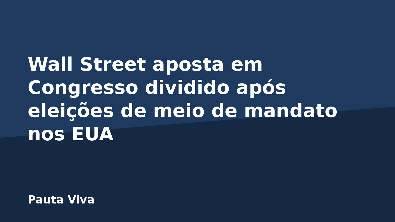 Wall Street aposta em Congresso dividido após eleições de meio de mandato nos EUA