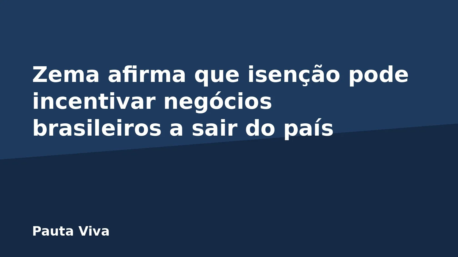 Zema afirma que isenção pode incentivar negócios brasileiros a sair do país