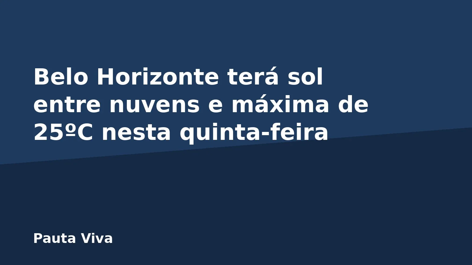 Belo Horizonte terá sol entre nuvens e máxima de 25ºC nesta quinta-feira