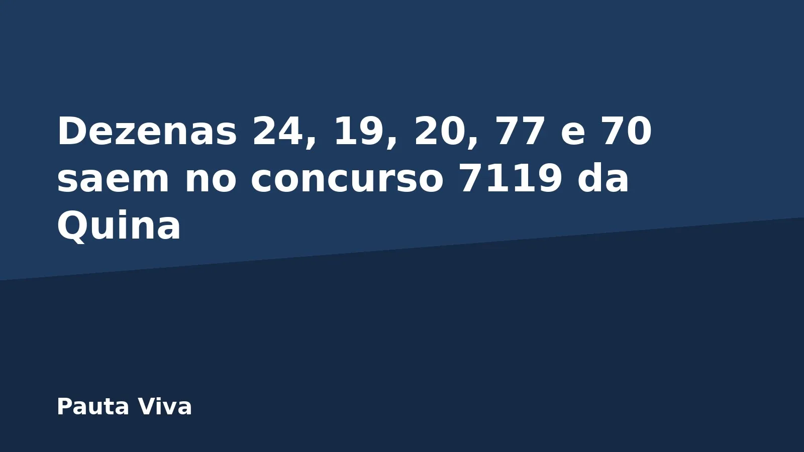 Dezenas 24, 19, 20, 77 e 70 saem no concurso 7119 da Quina