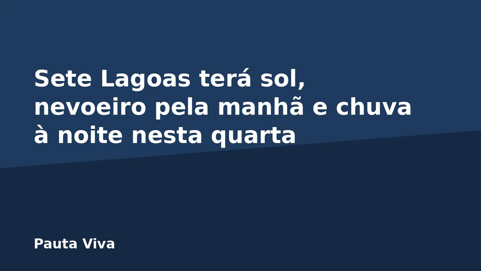 Sete Lagoas terá sol, nevoeiro pela manhã e chuva à noite nesta quarta