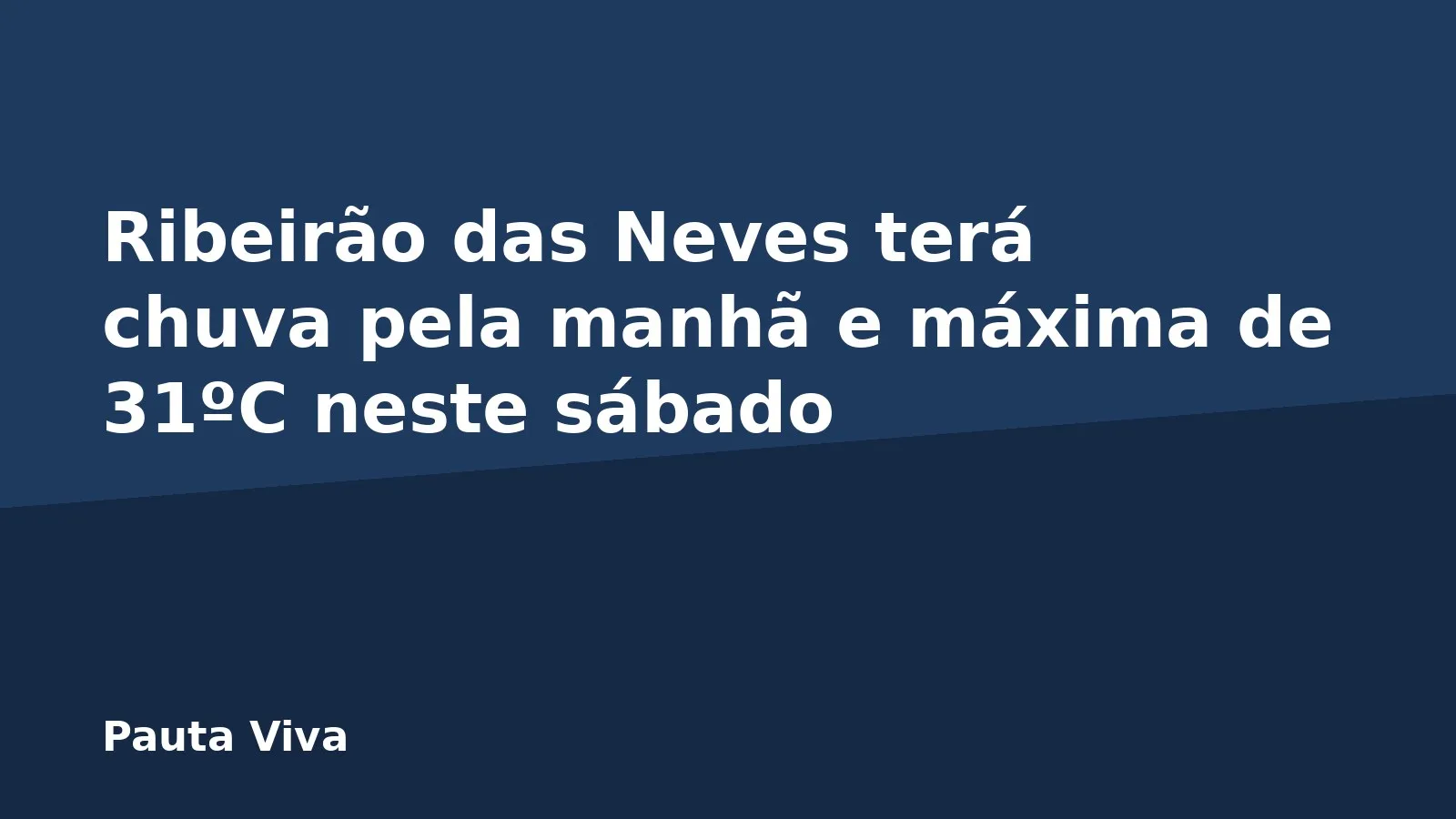 Ribeirão das Neves terá chuva pela manhã e máxima de 31ºC neste sábado
