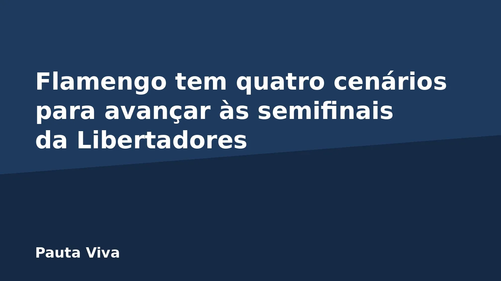 Flamengo tem quatro cenários para avançar às semifinais da Libertadores