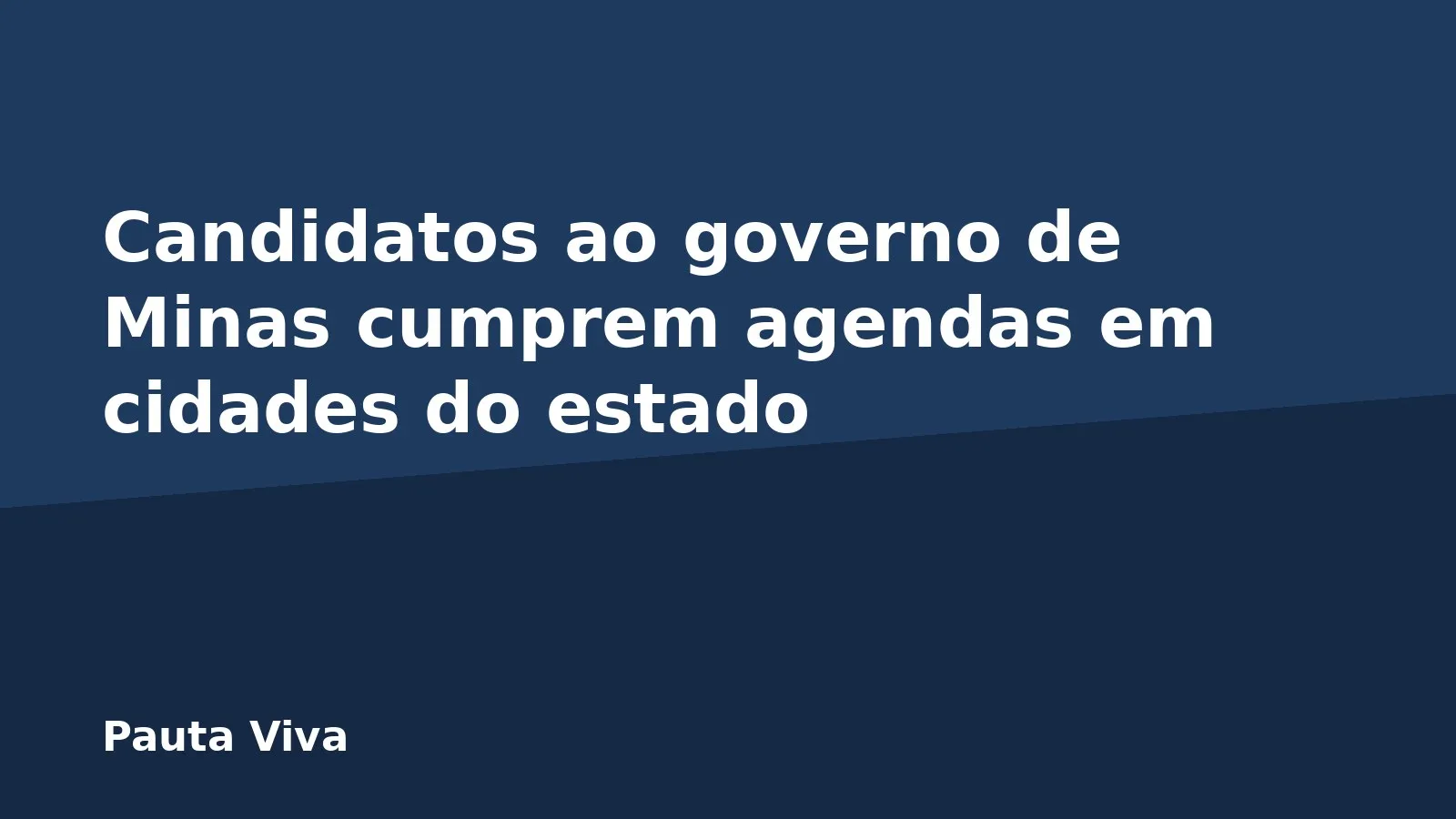 Candidatos ao governo de Minas cumprem agendas em cidades do estado
